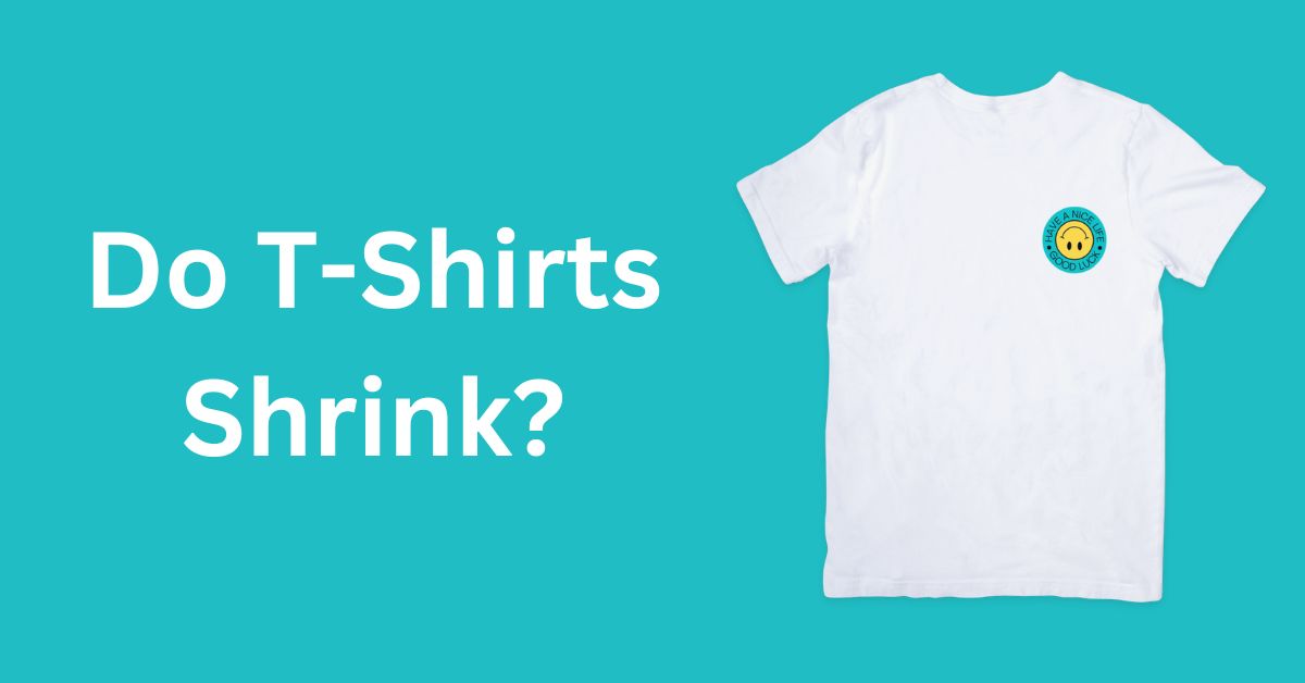 t-shirts shrink