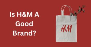 H&M good brand
