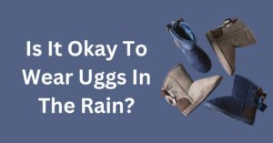 wearing uggs in the rain